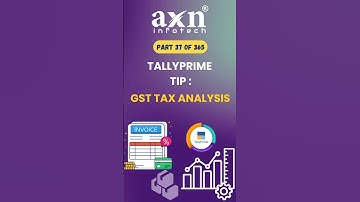 GST Tax Analysis in Sales Voucher | Day 37 of 365 Days Tally Tips | AXN Infotech #tallyprime