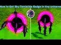 (Easy) - New Gamepass And How to get Sky Tentacles Badge in Tiny Universe Roleplay | Roblox