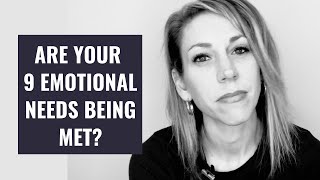 These Are Your 9 Basic Emotional Needs. Are They Being Met?