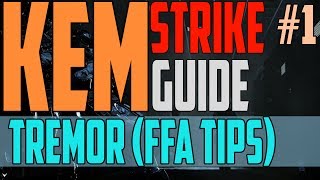 KEM Strike Guide (FASTEST WAY!) | Tremor | Episode 1 (COD Ghost FFA KEM Strike Tips & Tricks)