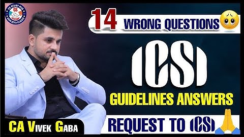 Request to ICSI🙏 | 14 Wrong Questions Guidelines Answers😥 | We Stand Together  | Vivek Gaba