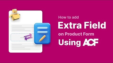 How to Add Extra Fields to Vendor Product Forms