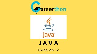 JAVA Class | Session-2 | #java | #careerthon | #onlinecourses