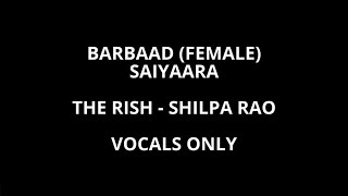 Barbaad  Female vocals Only