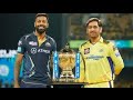 CSK vs GT IPL 2023 FINAL MATCH