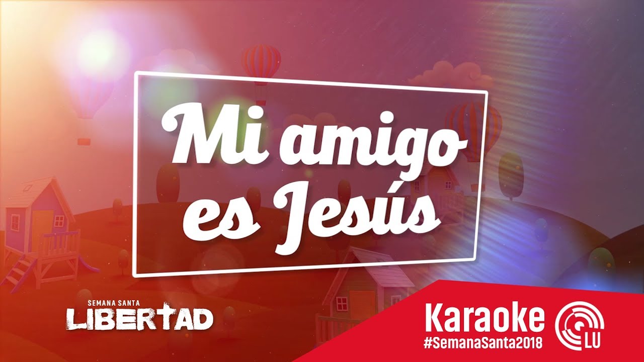 Tengo Un Amigo Que Me Ama Karaoke