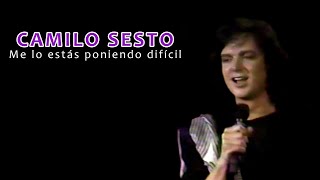 Camilo Sesto - Me lo estás poniendo difícil