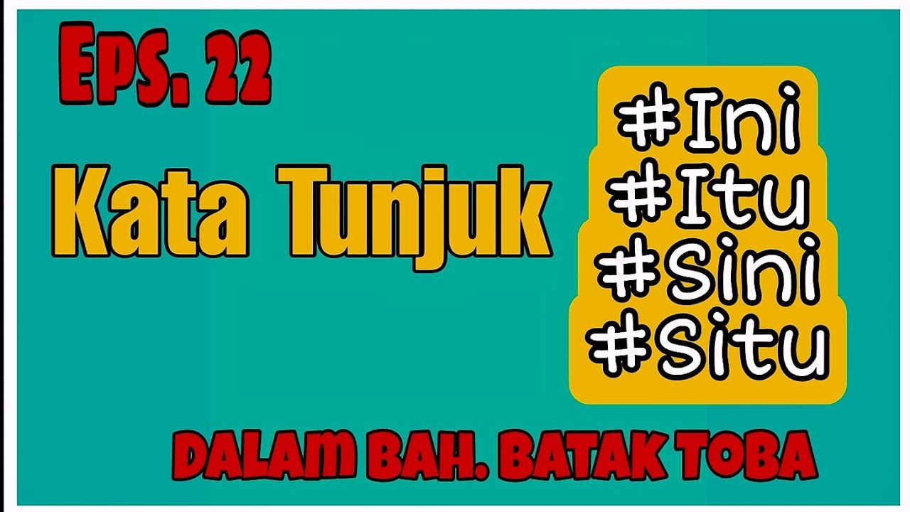 Eps. 22 | Kata Tunjuk | Belajar Bahasa Batak