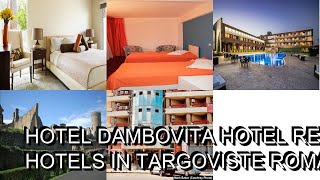 Hotel Dambovita Hotel Review Hotels In Targoviste Romanian Hotels
