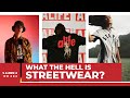 What the Hell is Streetwear?! | WTH
