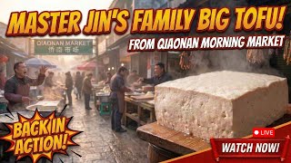 🛖 JIN'S Family Big TOFU 👨🏻‍👩🏻‍👦🏻 at Qiaonan Morning Market 🔴LIVE! 🏸