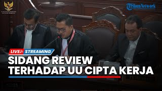 🔴LIVE: Sidang Pengujian Formil Undang-undang Cipta Kerja