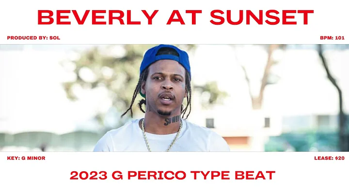 FREE G PERICO TYPE BEAT - "BEVERLY AT SUNSET"