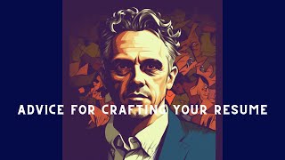 Jordan Peterson's Game-Changing Advice for Crafting Your Resume