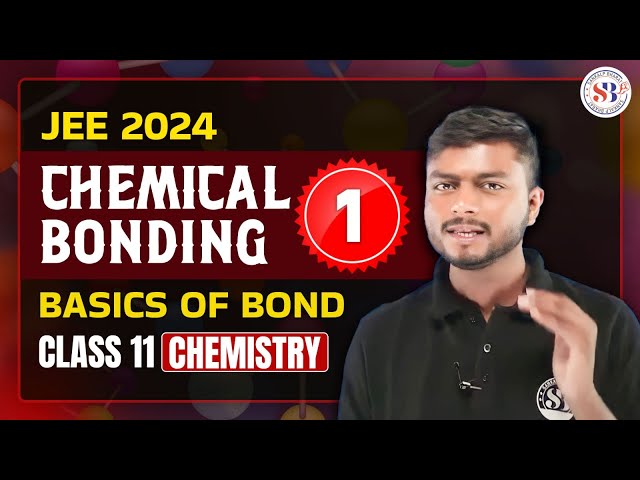 CHEMICAL BONDING CLASS 11 | INORGANIC CHEMISTRY BASICS OF BOND |JEE SANJEEVANI BATCH | SUDHANSHU SIR