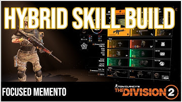 The Division 2 | Hybrid Skill Build Focused Memento TU11 | Hybrid Is Back!!! | Memento Build