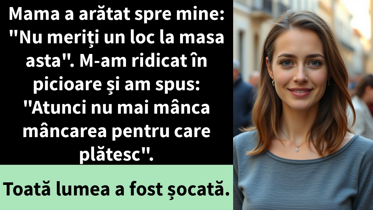 Mama a arătat spre mine: 