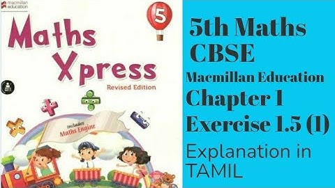 Class 5 Maths CBSE MacMillan Education Maths Xpress Chapter 1 Exercise 1.5 Question (1)