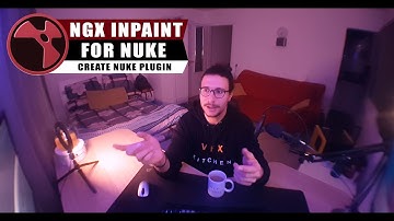 How to create Nuke Plug-in - NGX InPaint For Nuke Series