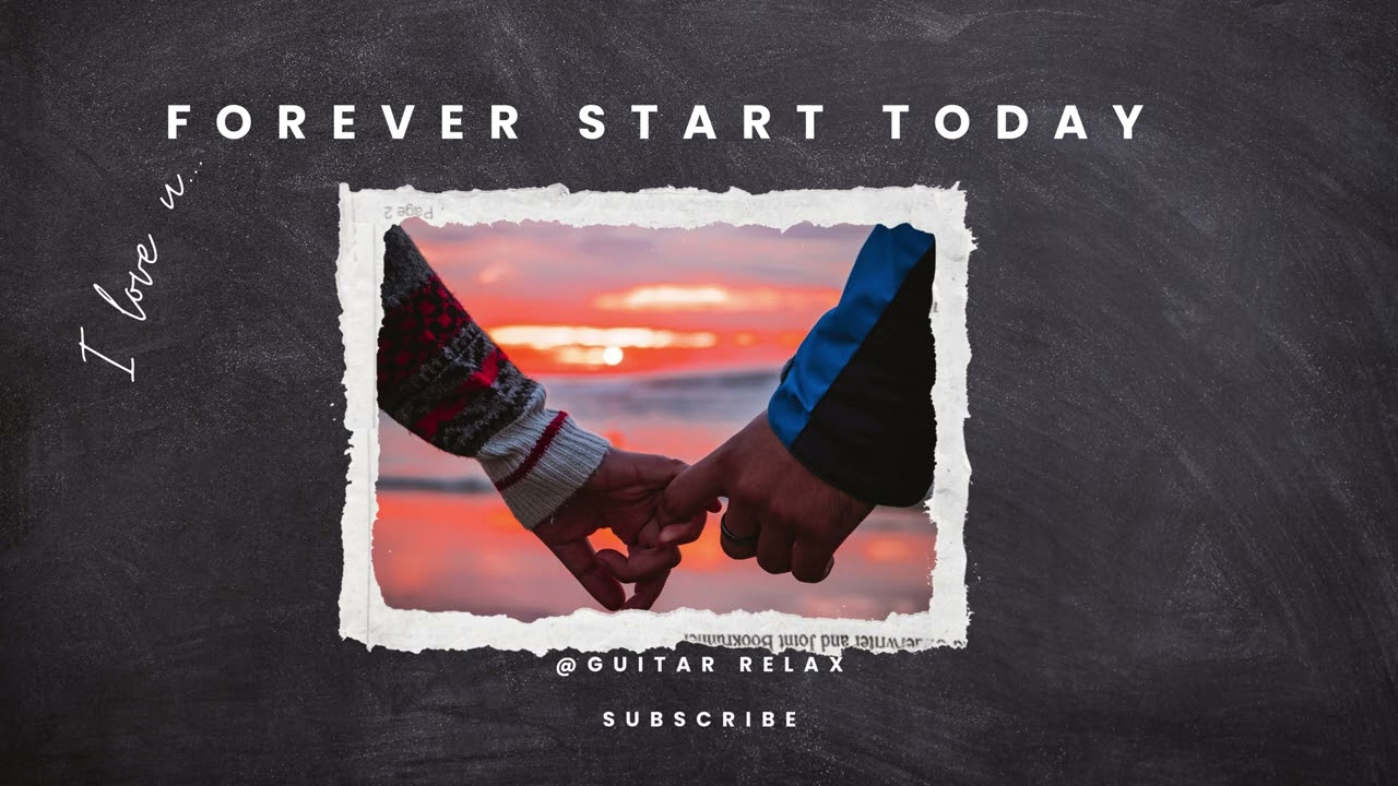 Forever Start today - Chill Song