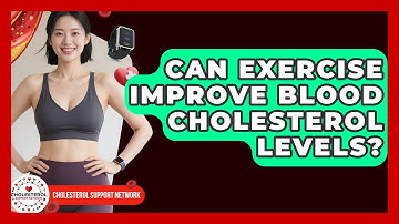 Can Exercise Improve Blood Cholesterol Levels? - Cholesterol Support Network