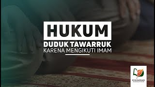 Apa Boleh Duduk Tawarruk karena Mengikuti Imam?