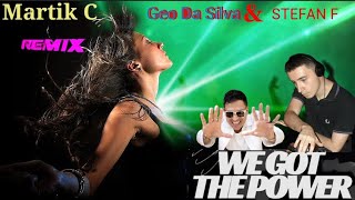 Geo Da Silva & Stephan F—We Got The Power (Martik C Remix)💥⚡🔥