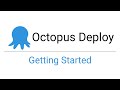 Getting started  fundamentals of octopus deploy intro