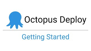 Getting Started - Fundamentals Of Octopus Deploy Intro
