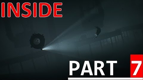 INSIDE - Gameplay Walkthrough Part 7 - Let