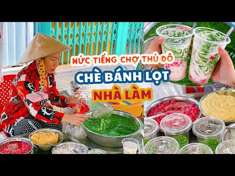 đia điểm ăn uống Update New Nức tiếng khu chợ Thủ Đô HÀNG CHÈ BÁNH LỌT ngon không đụng hàng | Địa điểm ăn uống