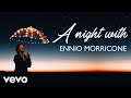 Ennio Morricone - A Night with Ennio Morricone - Lounge Music Session [High Quality Audio]