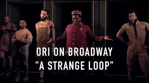 ORI ON BROADWAY - "A Strange Loop"