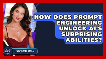 How Does Prompt Engineering Unlock AI