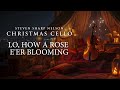 Lo, How A Rose E&#39;er Blooming (Steven Sharp Nelson/Christmas Cello) The Piano Guys