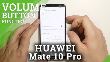How to Change Volume Key Control on Huawei Mate 10 Pro - Pick Button to Change Volume Level