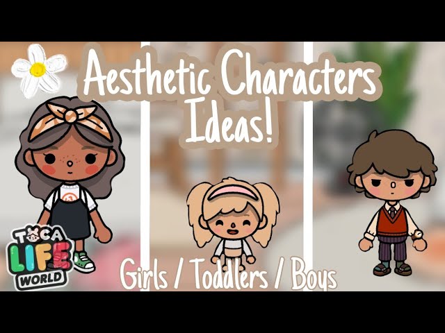 Aesthetic Character Ideas!, Girls/Toddlers/Boys, Toca Life World