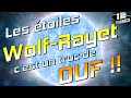 Les étoiles Wolf-Rayet c'est un truc de OUF !!