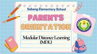 ORIENTATION FOR MDL LEARNERS | PARENTS' VIRTUAL ORIENTATION | DEPED NEW NORMAL