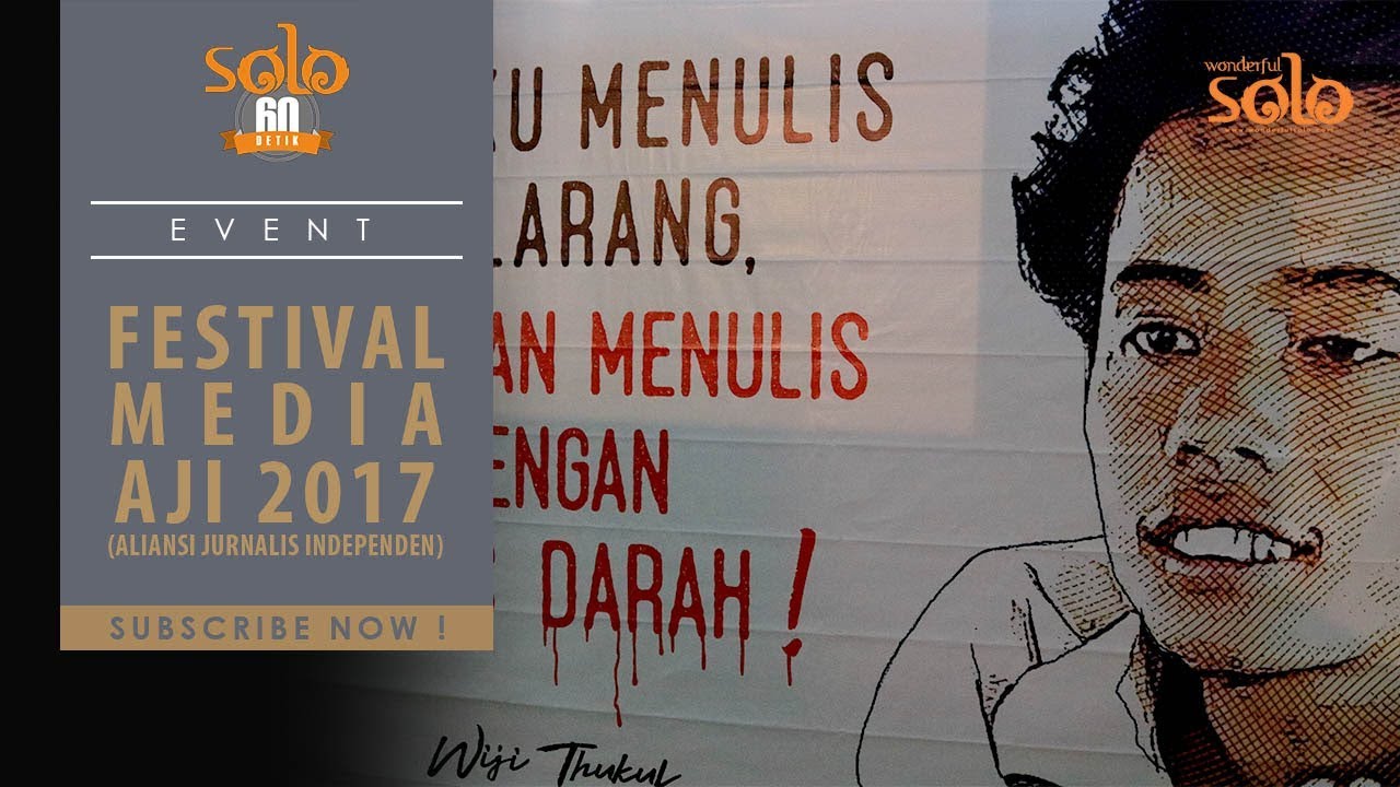 Event Solo: Festival Media AJI (Aliansi Jurnalisme Independen) 2017 - SOLO 60 DETIK