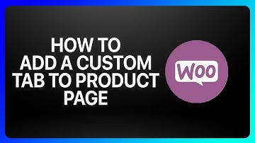 How To Add Custom Tab To A WooCommerce Product Page Tutorial