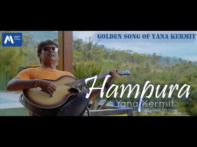 HAMPURA - YANA KERMIT (official music video) # POP SUNDA YAYAN JATNIKA class=