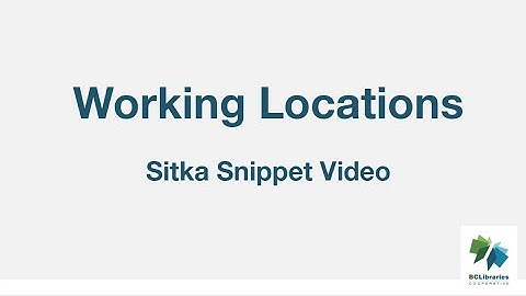 Sitka Snippet Video - Working Locations