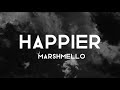Marshmello - Happier (speed up lyrics)