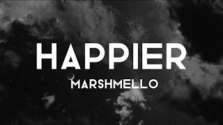 Marshmello - Happier (speed up lyrics)