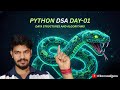 Python + DSA Day 01 | Basics of Python: Print, Variables, Indentation &amp; If Statements