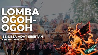 LOMBA OGOH-OGOH SE-DESA ADAT SESETAN CAKA 1945 TAHUN 2023