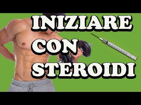 COME INIZIARE CON STEROIDI ANABOLIZZANTI