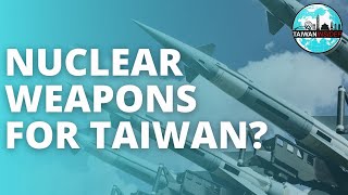 Nuclear Weapons for Taiwan? | Taiwan Insider | January 6, 2022 | RTI