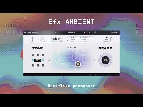 Efx AMBIENT | Dreamlike processor